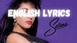 Como La Flor  Selena English Lyrics [upl. by Connelly]