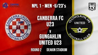 NPL1 Men  U23  Capital Football  ROUND 2  Canberra Croatia FC U23 v Gungahlin United U23 [upl. by Osner]