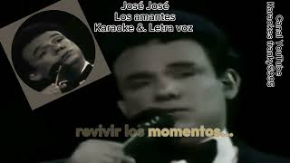 JOSE JOSE LOS AMANTES EN VIVO KARAOKE amp LETRA VOZ [upl. by Audri]