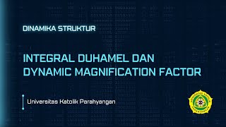 Integral Duhamel dan Dynamic Magnification Factor [upl. by Amikahs]