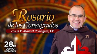 Rosario de los CONSAGRADOS 🙏🏻Con el P Manuel Rodríguez [upl. by Ielerol]