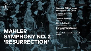 Mahler  Symphony No 2 Resurrection WarsawPhilh Ensembles Boreyko Freszel Gubisch [upl. by Eelahs]