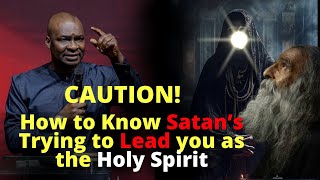 How to Know Satan is Trying to Lead you as the Holy Spirit  APOSTLE JOSHUA SELMAN [upl. by Iztim485]