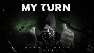 MY TURN MY TURN  EP  MANVIR MAAN x YAZDI  Latest Punjabi Songs 2024 [upl. by Odlareg]