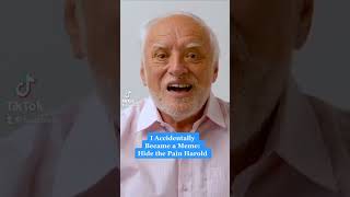 I Accidentally Became A Meme Hide The Pain Harold shorts [upl. by Ethelda]