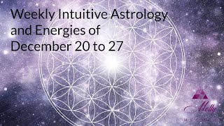 Weekly Intuitive Astrology of Dec 20 to 27  Capricorn Solstice Cancer Full Moon Chiron Direct [upl. by Einnep]