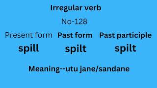 Irregular verb No128  spill [upl. by Ettenaj]