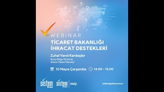 Webinar Ticaret Bakanlığı İhracat Destekleri [upl. by Yrem]