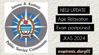 JKAS Age relaxation Exam postponed or Not  Next exam date  JKPSC CCE Prelims 2024 Update jkpsc [upl. by Aekal710]