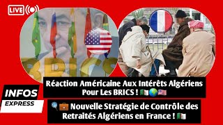 Nouvelle Stratégie de Contrôle des Retraités Algériens en France  BRICS Réaction Américaine [upl. by Hershell]