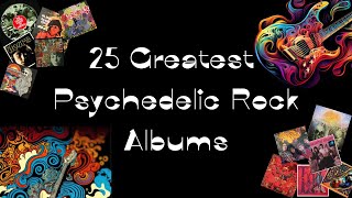 The 25 Greatest Psychedelic Rock Albums same list  reupload [upl. by Hershell]