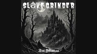 SLAVE GRINDER  Avé Satanas Full Album [upl. by Efinnej]