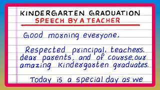 KINDERGARTEN GRADUATION SPEECH BY TEACHER  KINDERGARTEN GRADUATION SPEECH IN ENGLISH [upl. by Lisab]