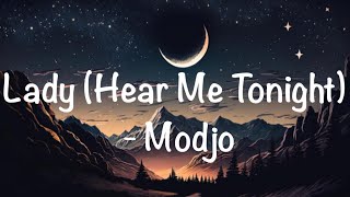 Modjo  Lady Hear Me Tonight Lyrics [upl. by Ddarb]