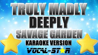 Savage Garden  Truly Madly Deeply  With Lyrics HD VocalStar Karaoke 4K [upl. by Harrell]