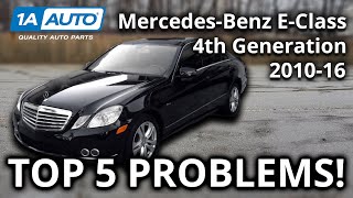 Top 5 Problems Mercedes Benz E Class Sedan 4th Gen 201016 W212 [upl. by Fosque55]