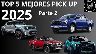 TOP 5 Mejores PICK UP 2025 Parte 2 [upl. by Gunter767]