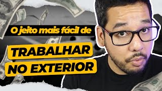 O JEITO MAIS FÃCIL DE TRABALHAR NO EXTERIOR E CONQUISTAR O VISTO DE TRABALHO [upl. by Rausch]