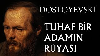 quotTuhaf Bir Adamın Rüyasıquot tek parça Fyodor Dostoyevski sesli kitap okuyan Akın ALTAN [upl. by Juta]