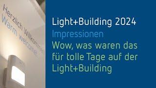 LightBuilding 2024  Impressionen vom 1 Tag [upl. by Behah]