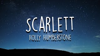 Holly Humberstone  Scarlett Lyrics [upl. by Carvey594]