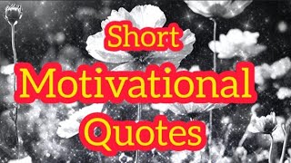 short inspirational quotes  short quotes  short positive quotes  short motivational quotes [upl. by Waxman]