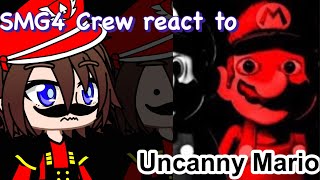 Smg4 Crew react to Uncanny mario PT2 [upl. by Krik251]