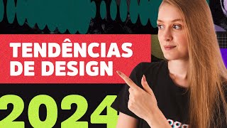 10 TENDÊNCIAS de DESIGN GRÁFICO para 2024 [upl. by Yecac]