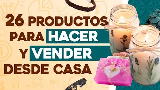 🤑 26 Cosas que Puedes Hacer y Vender desde Casa ✅ Ganar Dinero con Manualidades [upl. by Otreblasiul482]