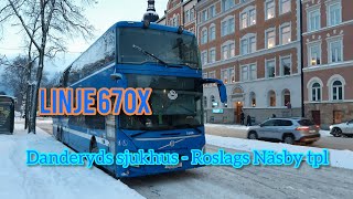 Linje 670X Danderyds sjukhus  Roslags Näsby trafikplats med Volvo 9700 dd [upl. by Nivanod]