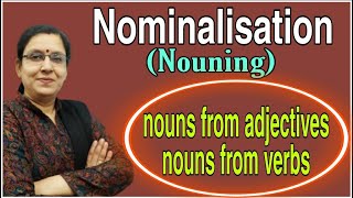 Nominalisation  Nouning  Nouns from Adjectives  Nouns from Verbs  Creation of Nouns [upl. by Tijnar]