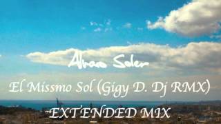 ALVARO SOLER  EL MISMO SOL GIGY D DJ RMX EXTENDED MIX [upl. by Cusack]