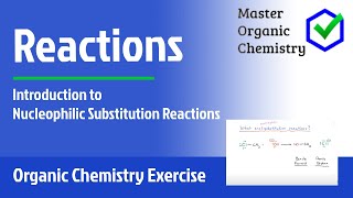 Introduction to Nucleophilic Substitution Reactions [upl. by Yojenitsirk]