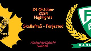 SKELLEFTEÅ VS FÄRJESTAD  24 OKTOBER 2024  SHL  HIGHLIGHTS [upl. by Penthea623]