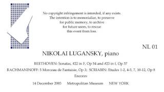 NIKOLAI LUGANSKY Beethoven Rachmaninoff Scriabin 2003 Metropolitan Museum NEW YORK [upl. by Annais]