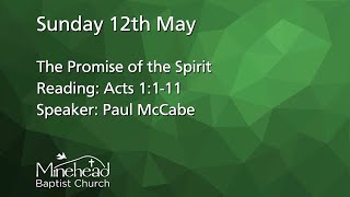 Sunday 12th May  10am  The Promise of the Spirit [upl. by Billy]