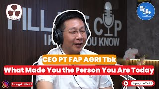 FTC 003  Ricky Tjandra CEO FAP Agri What Made You the Person You Are Today [upl. by Aziar]