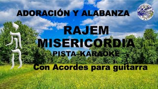 Rajem  Misericordia  Pista Karaoke con acordes [upl. by Orvah]