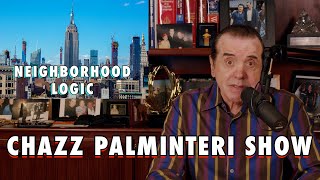 Neighborhood Logic  Chazz Palminteri Show  EP 6 [upl. by Kristofor208]