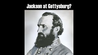 Stonewall Jackson at Gettysburg [upl. by Remy143]