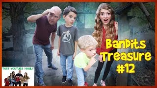 The Bandits Found Our Camp  Bandits Treasure Part 12💰  That YouTub3 Family [upl. by Anitselec613]