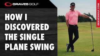 How I Discovered the Single Plane Swing  Todd Graves [upl. by Cavallaro]