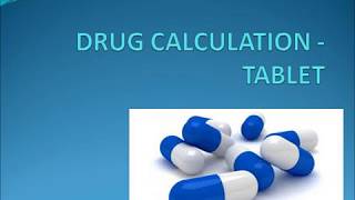 DRUG CALCULATION FOR NURSESTABLET DOSAGE UNIT 5 [upl. by Aliakam43]