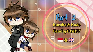 Kuroba amp Kudo Family react to DCMK  🇮🇩amp🇬🇧 Please read pin commend [upl. by Enomad]