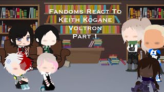 Fandoms React 20  Part 1  Keith Kogane VLD  Too Many Fandoms [upl. by Elisabetta]