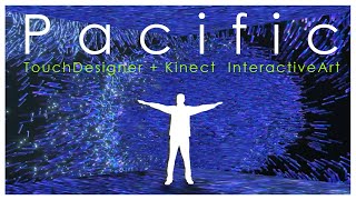 TouchDesignerKinect Pacific Interactive media art [upl. by Rucker21]