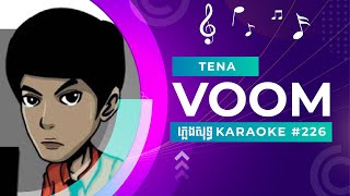 Tena VooM ភ្លេងសុទ្ធ Karaoke 226 [upl. by Adriaens540]