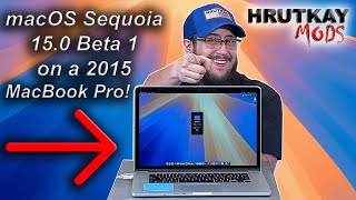 macOS 15 Sequoia Beta 1 On A 2015 MacBook Pro [upl. by Nnaillek350]