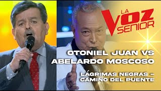 Otoniel Juan vs Abelardo Moscoso Lágrimas negrasCamino del puenteBatallasTem 2022 La Voz Senior [upl. by Erek]