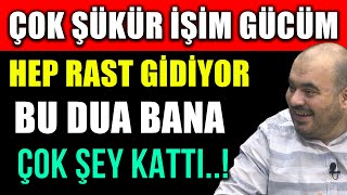 ÇOK ŞÜKÜR İŞİM GÜCÜM HEP RAST GİDİYOR BU DUA BANA ÇOK ŞEY KATTI Hüseyin duru duaları salavat [upl. by Hewe]